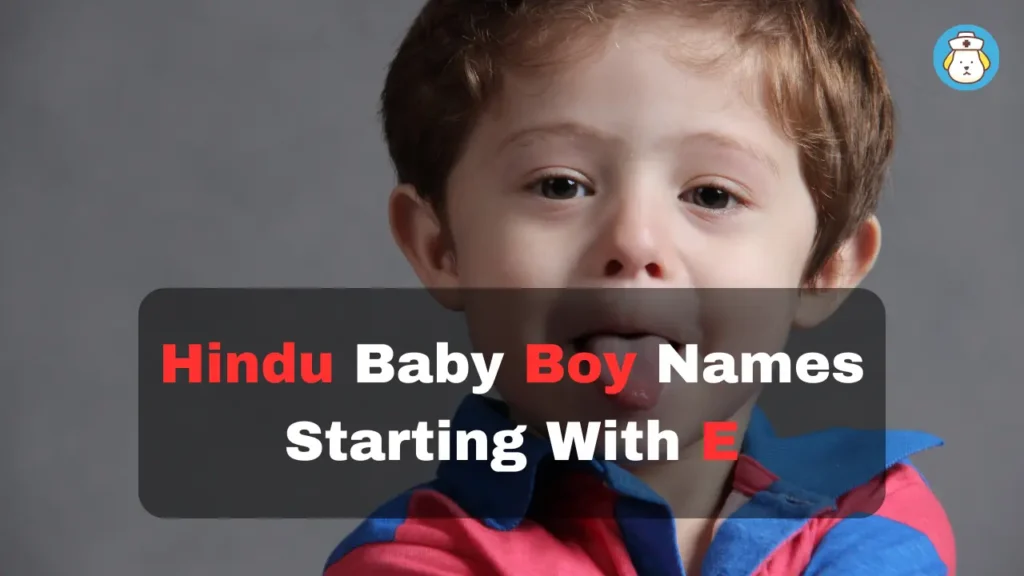 Hindu Baby Boy Names Starting With E